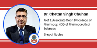 Bhupal Noble's Institute of Pharmaceutical Sciences, Udaipur, Professor, Associate Dean and Head of Pharmaceutical Sciences Department: Dr. Chetan Singh Chauhan Interview